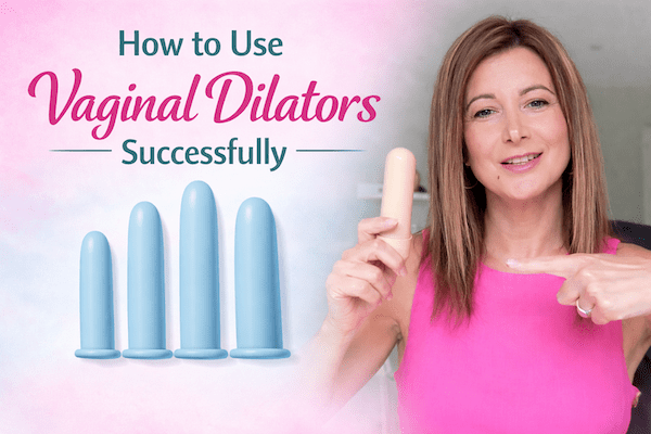 how to use vaginal dilators successfully